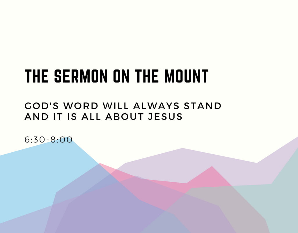 God’s Word Will Always Stand And It’s All About Jesus: Matthew 5:17-20